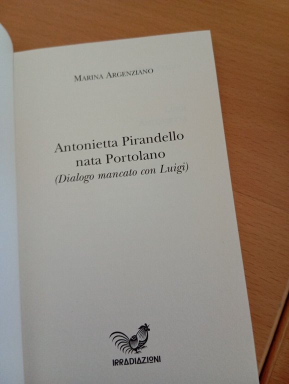 Antonietta Pirandello nata Portolano, Marina Argenziano, Irradiazioni, 2001