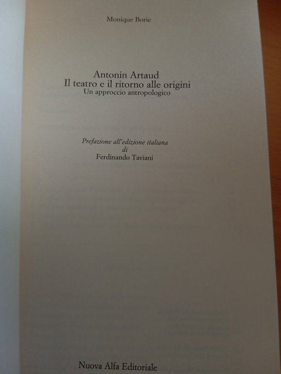 Antonin Artaud, il teatro e il ritorno alle origini, Monique …