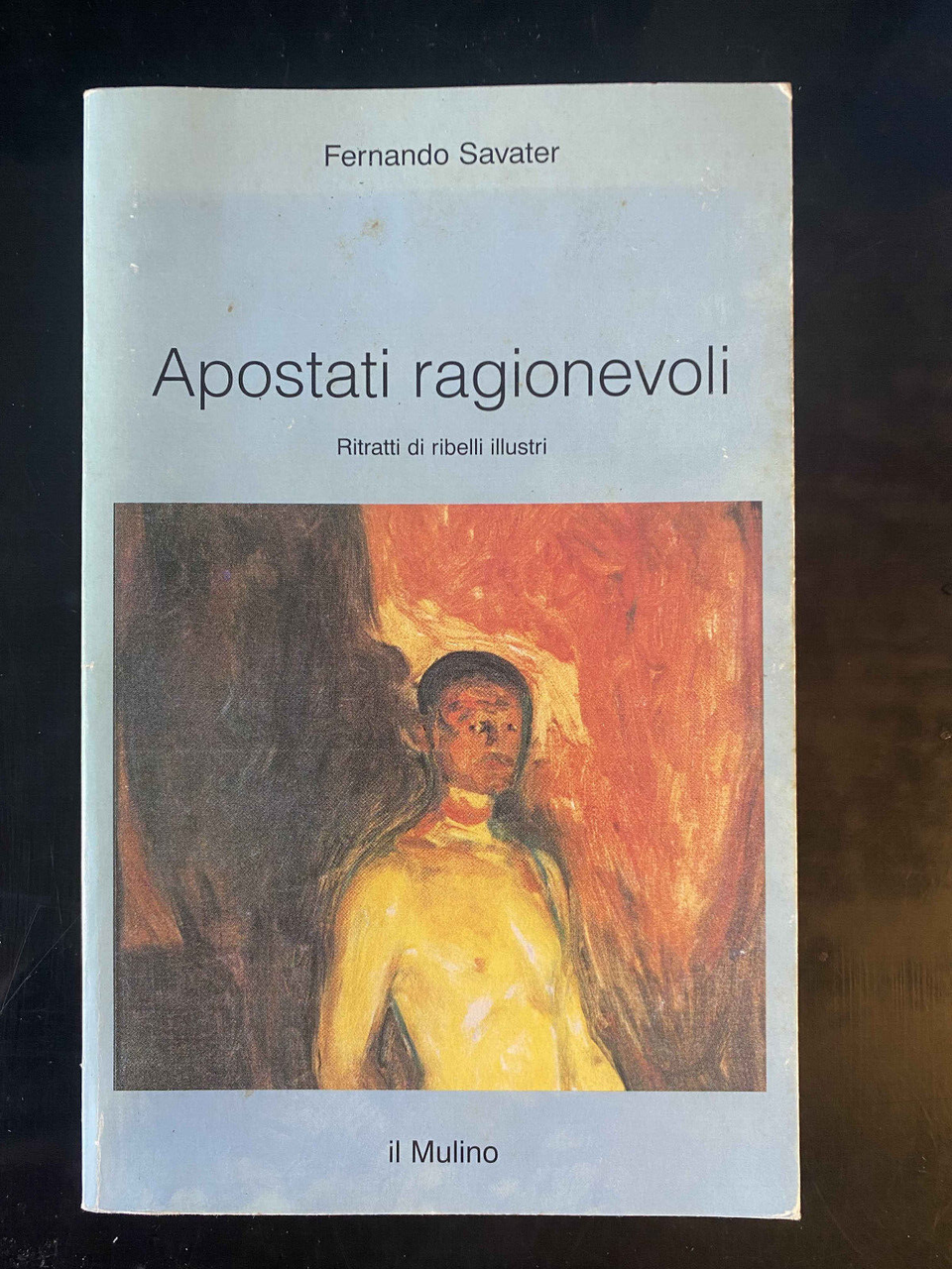 Apostati ragionevoli, Fernando Savater, il Mulino, 1995