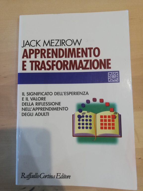 Apprendimento e trasformazione, Jack Mezirow, Raffaello Cortina Editore, 2003 | Immagine Gallery 1