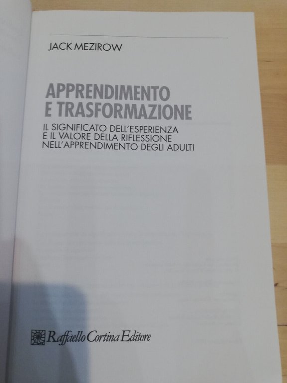 Apprendimento e trasformazione, Jack Mezirow, Raffaello Cortina Editore, 2003
