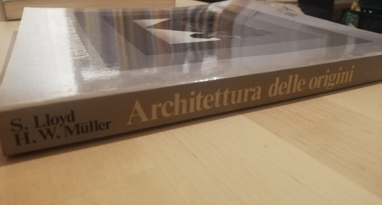 Architettura delle origini, Seton Lloyd - H. W. Muller, 1980, …