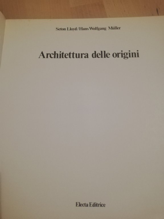 Architettura delle origini, Seton Lloyd - H. W. Muller, 1980, …