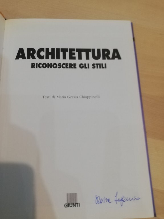 Architettura. Riconoscere gli stili, Giunti, 2001