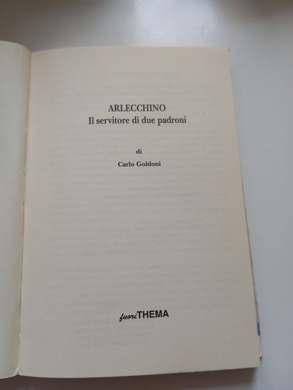 Arlecchino il servitore di due padroni, Goldoni, Nanni Garella, FuoriThema, …