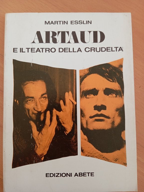 Artaud e il teatro della crudeltà, Martin Esslin, Edizioni Abete, …