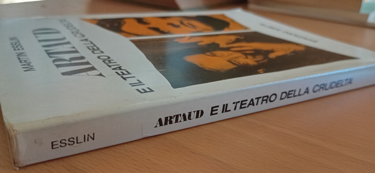 Artaud e il teatro della crudeltà, Martin Esslin, Edizioni Abete, …