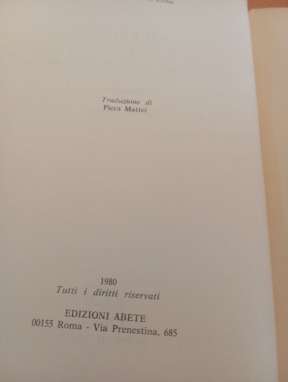 Artaud e il teatro della crudeltà, Martin Esslin, Edizioni Abete, …