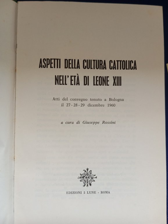Aspetti della cultura cattolica nell'età di Leone XIII, Giuseppe Rossini, …