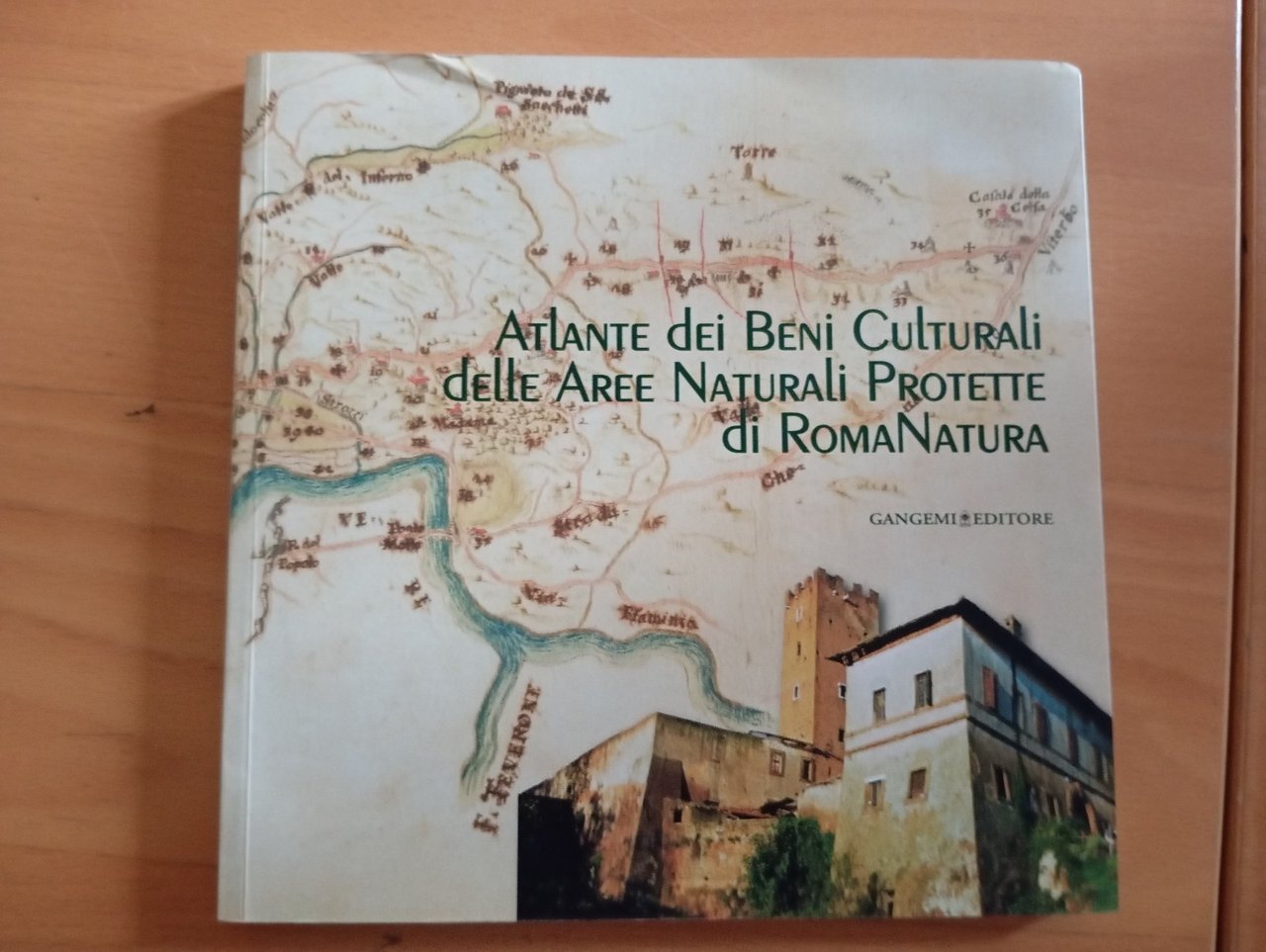 Atlante dei beni culturali delle aree protette di RomaNatura, Cangemi, …
