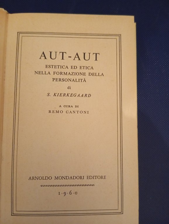 Aut Aut, Soren Kierkegaard, BMM Mondadori, 1960
