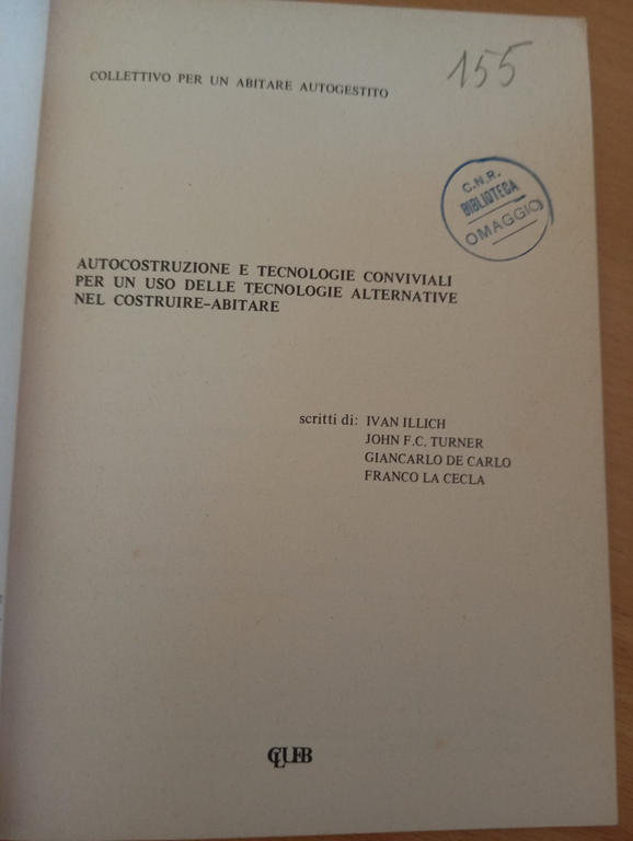 Autocostruzione e tecnologie conviviali, Illich, Turner, De Carlo,La Cecla, 1980 | Immagine Gallery 5