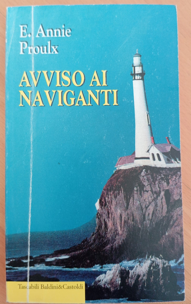 Avviso ai naviganti, E. Annie Proulx, Baldini e Castoldi, 1998