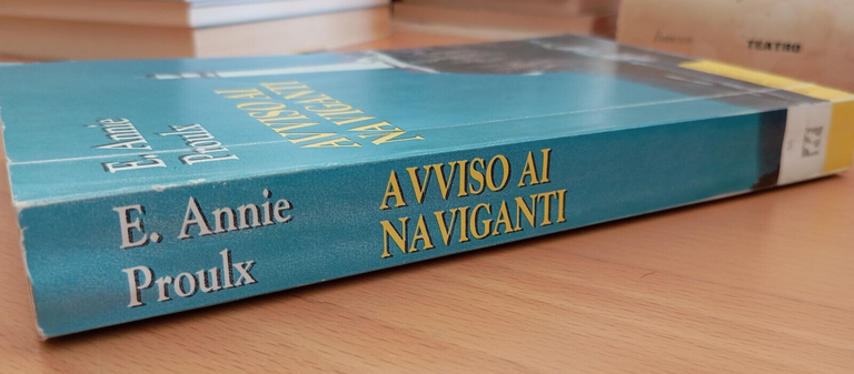 Avviso ai naviganti, E. Annie Proulx, Baldini e Castoldi, 1998