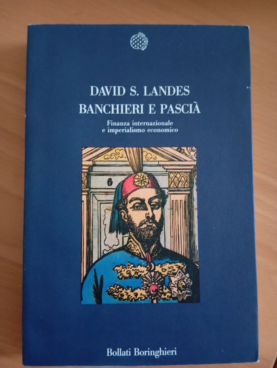 Banchieri e pascià, David S. Landes, Bollati Boringhieri, 1990