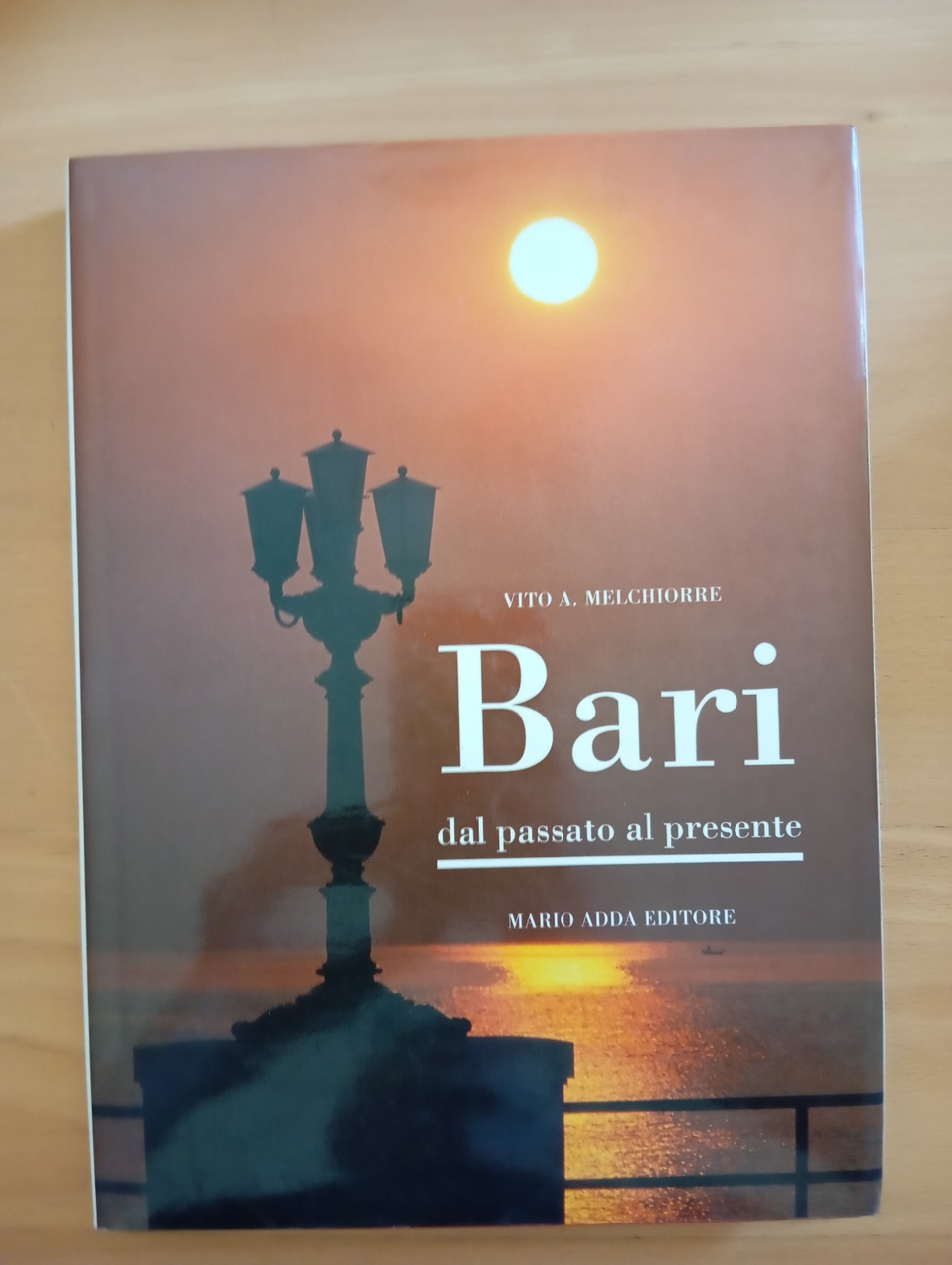 Bari. Dal passato al presente, Vito A. Melchiorre, Mario Adda … | Immagine principale
