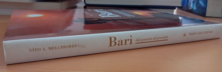 Bari. Dal passato al presente, Vito A. Melchiorre, Mario Adda … | Immagine Gallery 2