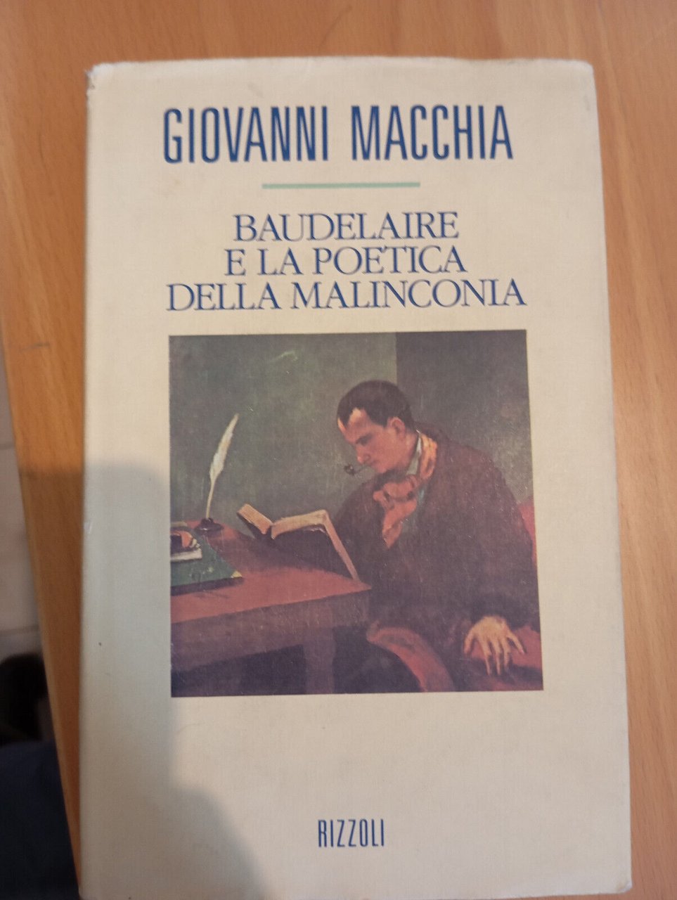 Baudelaire e la poetica della malinconia, Giovanni Macchia, Rizzoli, 1992