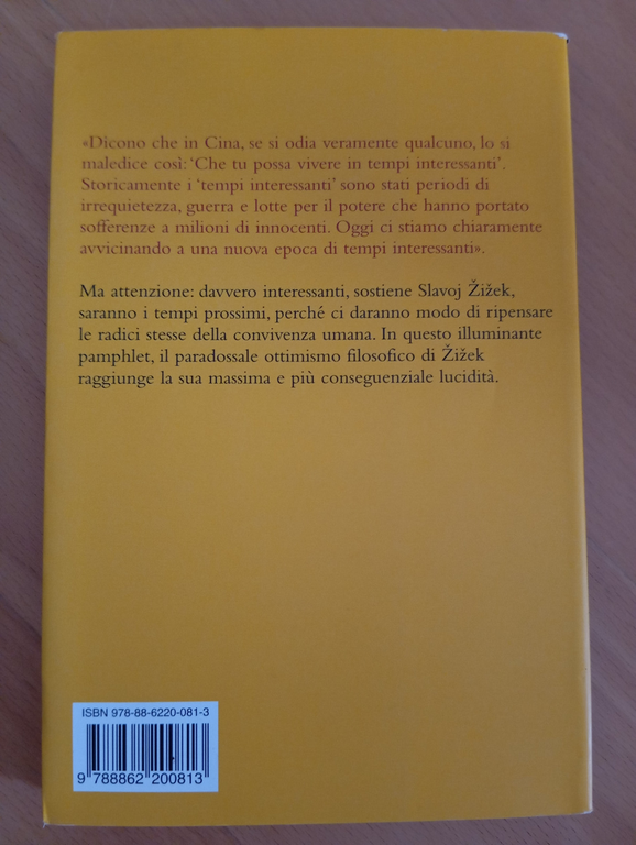 Benvenuti in tempi interessanti, Slavoj Zizek, Ponte alle grazie, 2012