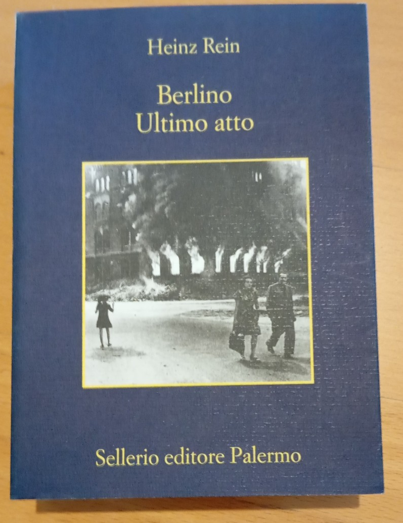 Berlino. Ultimo atto, Heinz Rein, Sellerio, 2017 nuovo | Immagine principale