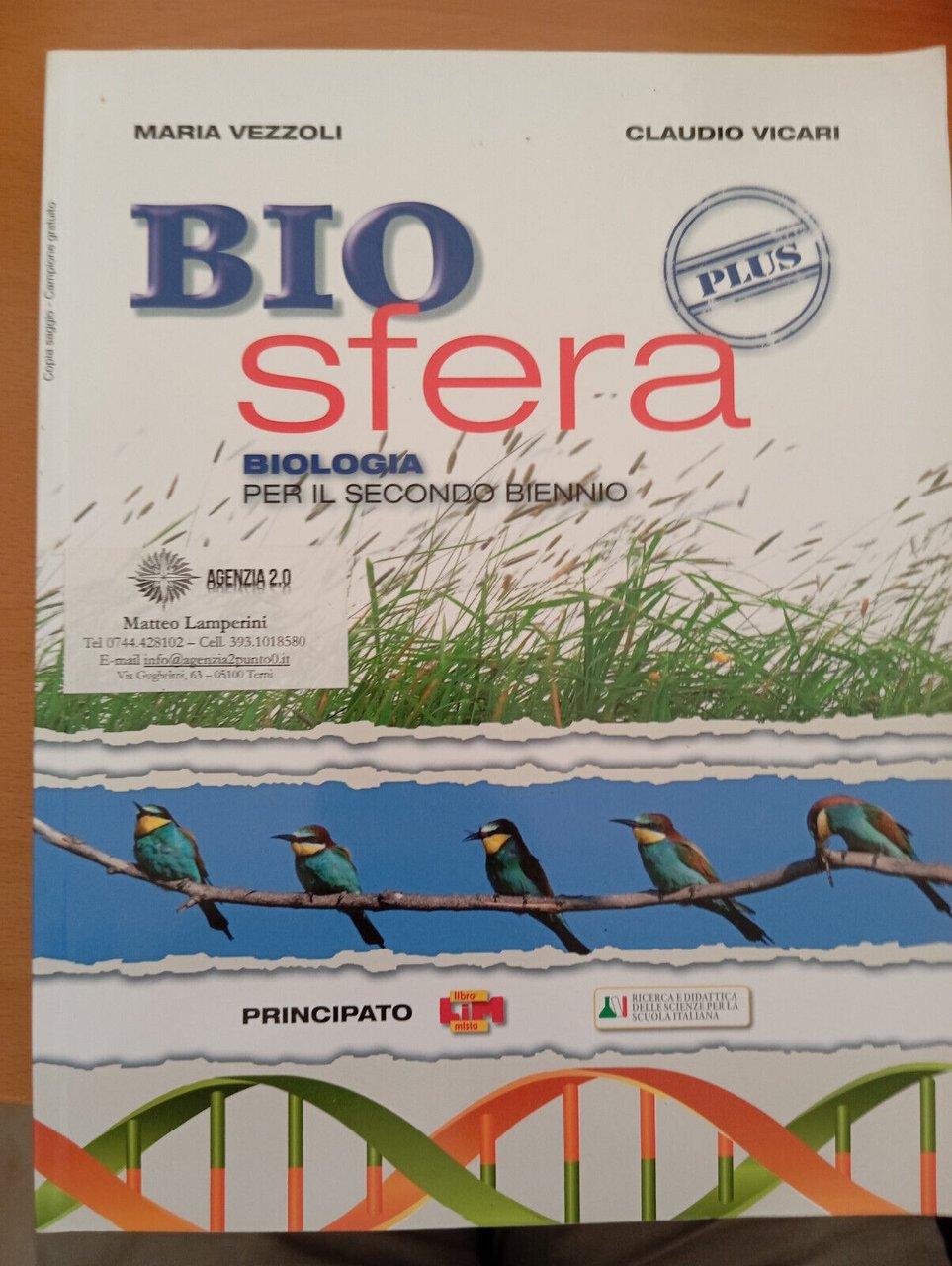 Bio sfera plus. Biologia per il secondo biennio, Vezzoli Vicali, …