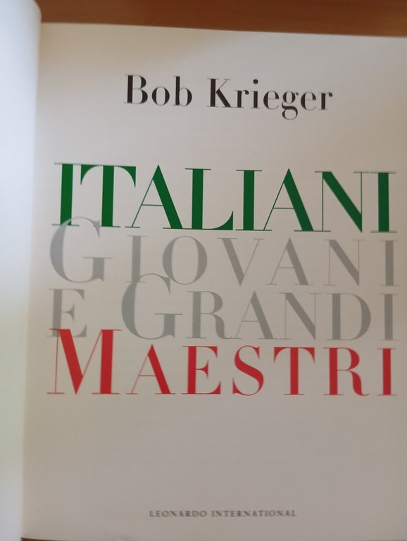 Bob Krieger, Italiani giovani e grandi maestri, Leonardo International 2001 | Immagine Gallery 6