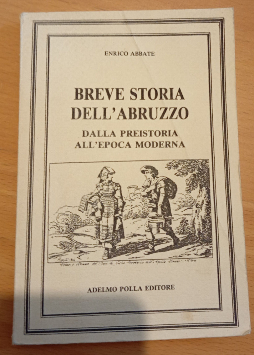 Breve storia dell'Abruzzo, Enrico Abbate, Adelmo Polla, 1986