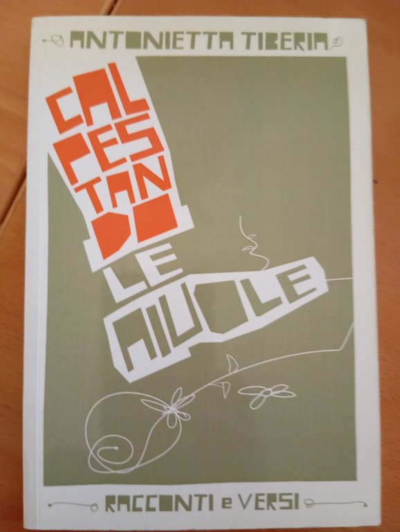 Calpestando le aiuole, Antonietta Tiberia, Edizioni Progetto Cultura, 2003 | Immagine Gallery 2