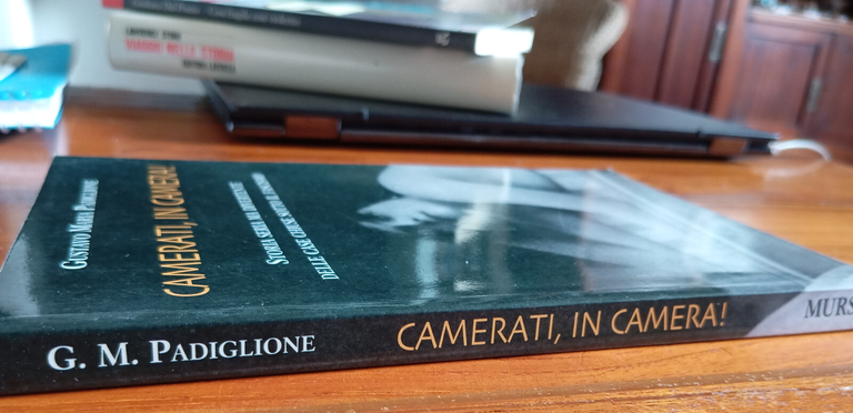 Camerati, in camera!, Gustavo Maria Padiglione, Mursia, 2003