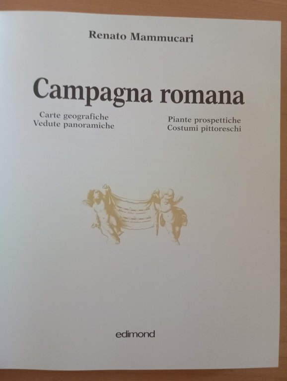 Campagna romana, Renato Mammuccari, Carte, vedute, piante, costumi, Edimond 2002 | Immagine Gallery 6