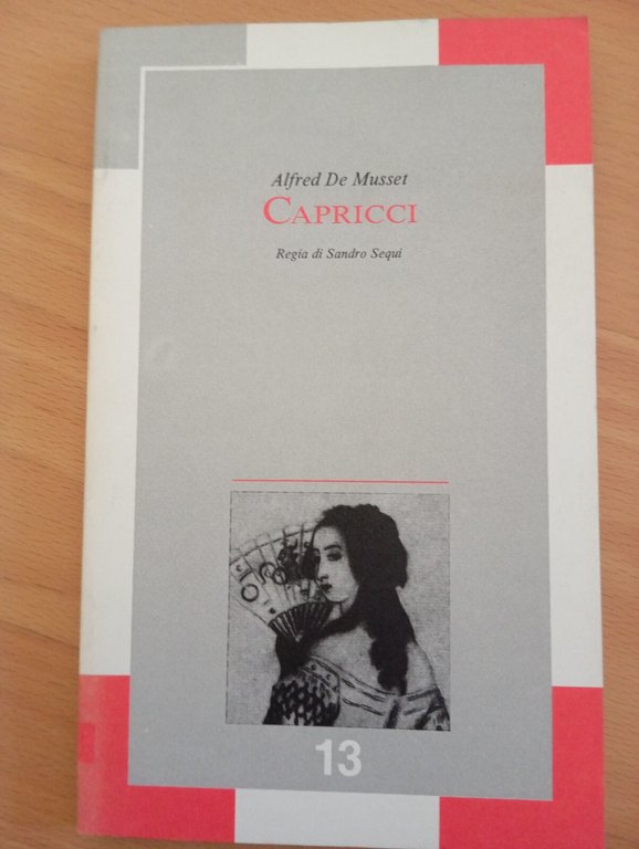 Capricci, Alfred De Musset, Regia Sandro Sequi, Centro teatrale bresciano, …
