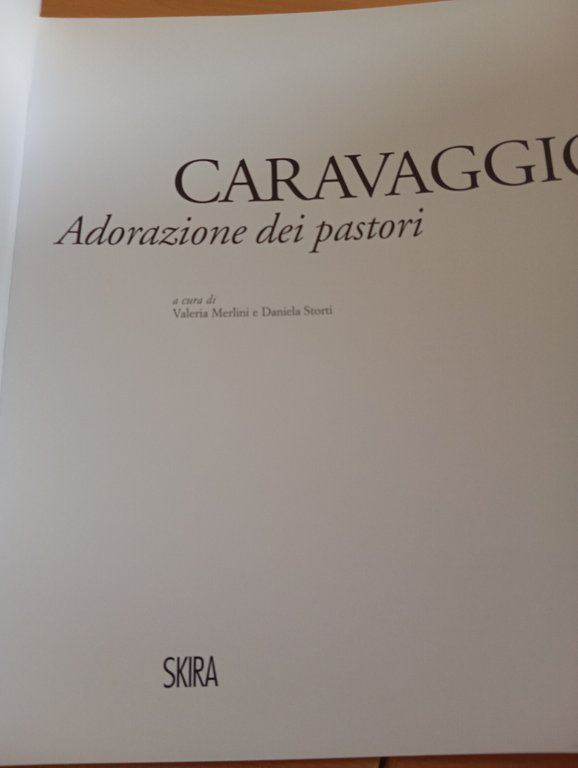 Caravaggio. Adorazione dei pastori, Marlini - Storti, Skira, 2010