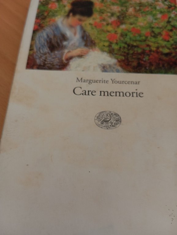 Care memorie, Margherite Yourcenar, Einaudi, 1992