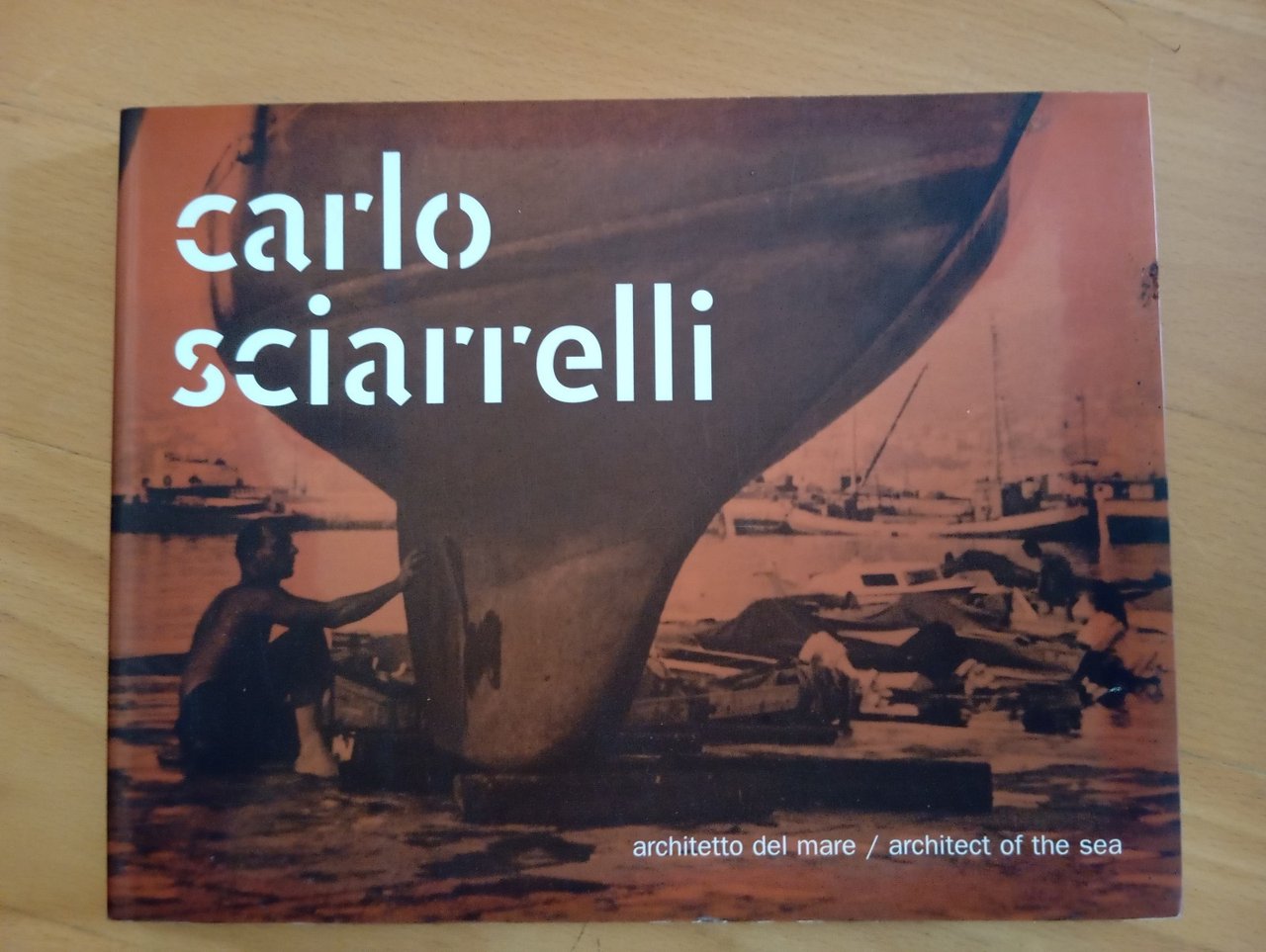 Carlo Sciarrelli, architetto del mare, 2007 - Bilingue Italiano - … | Immagine principale