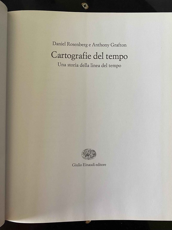 Cartografie del tempo, D. Rosemberg - A. Grafton, Einaudi, 2015