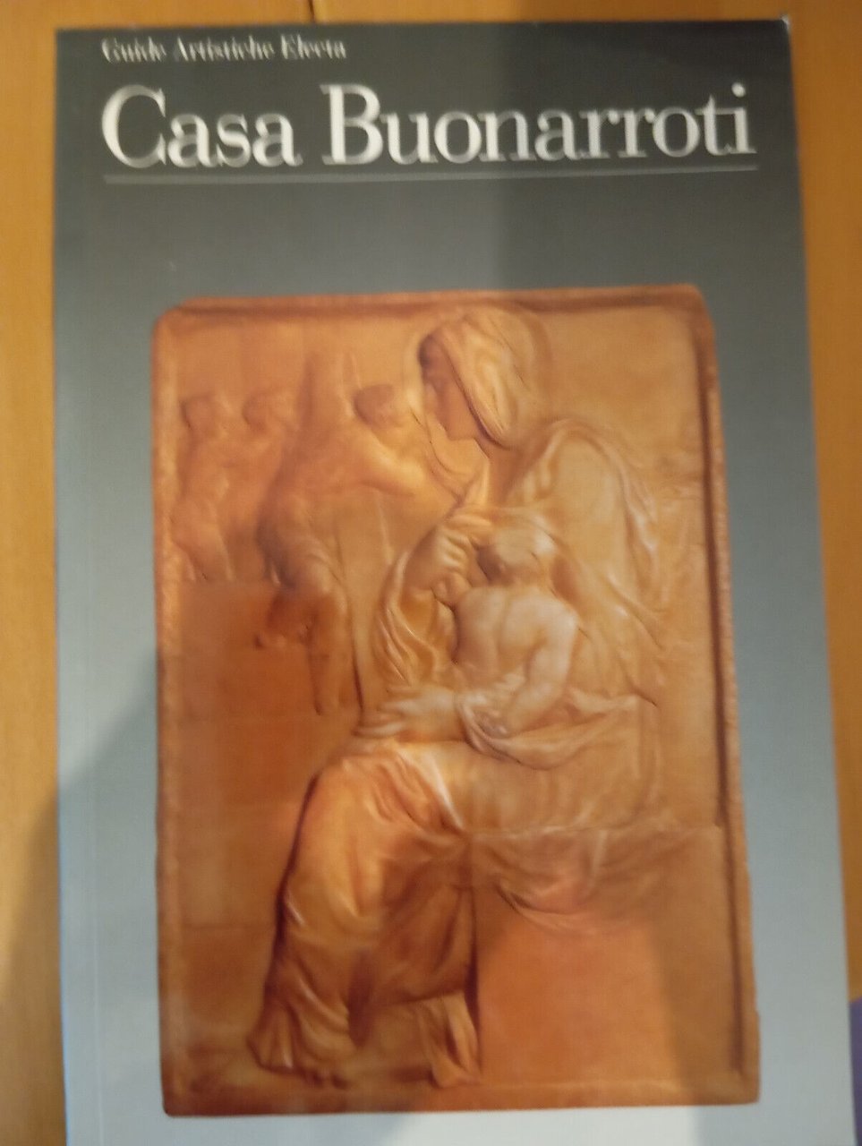 Casa Buonarroti, Pina Ragionieri, Electa, 1999