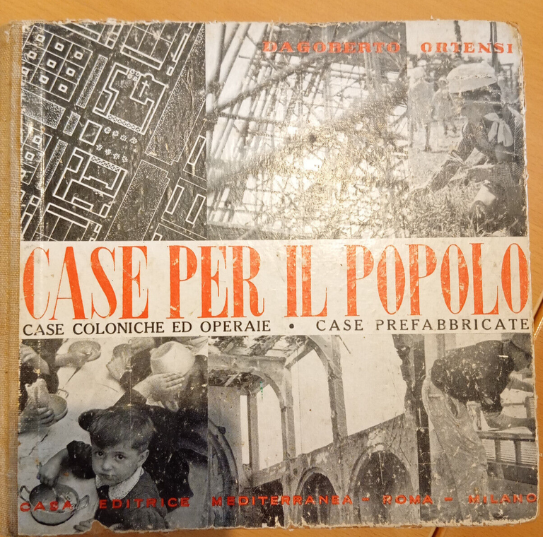 Case per il popolo, Dagoberto Ortensi, Editrice mediterranea, 1948, LEGGI …