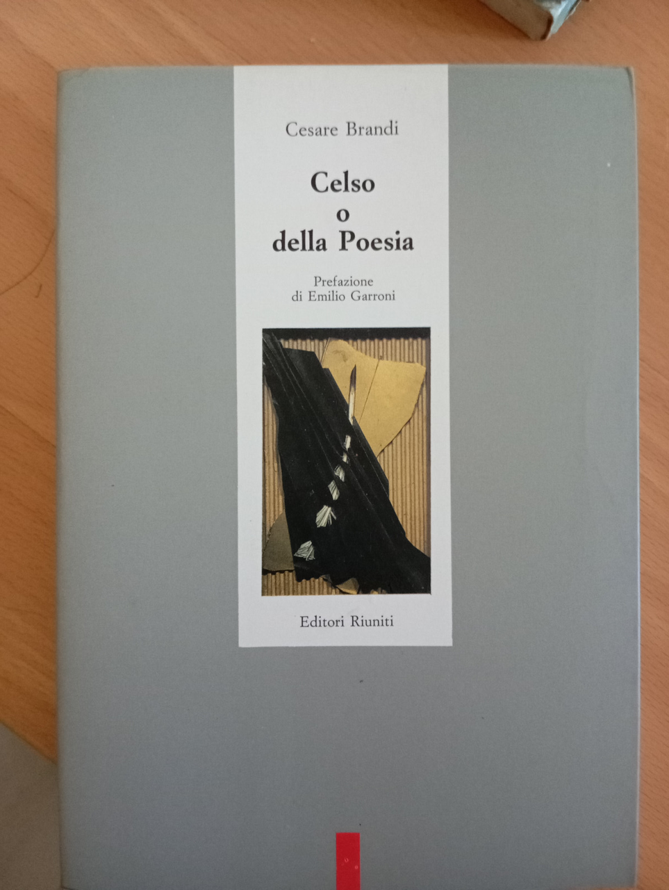 Celso o della poesia, Cesare Brandi, Editori Riuniti, 1991 | Immagine principale