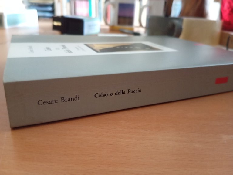 Celso o della poesia, Cesare Brandi, Editori Riuniti, 1991