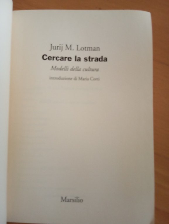 Cercare la strada. Modelli di cultura, Jurij M.Lotman, Marsilio, 1994 | Immagine Gallery 6