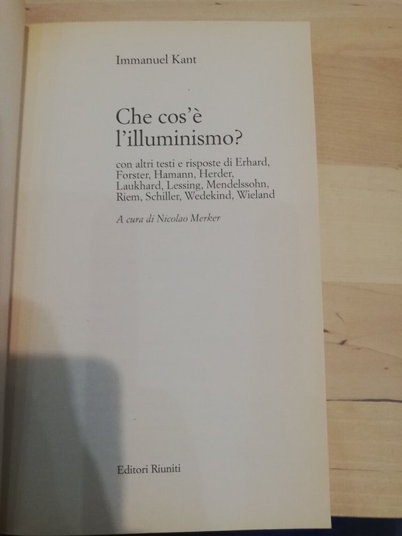 Che cos'è l'illuminismo? Immanuel Kant e altri, Editori Riuniti, 1997