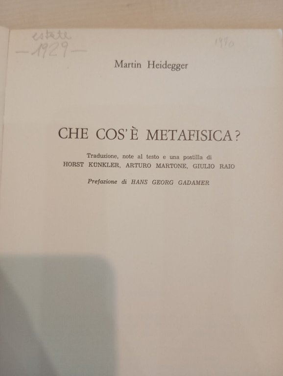 Che cos'è la metafisica, Martin Heidegger, Tullio Pironti, 1977, Prefaz. …