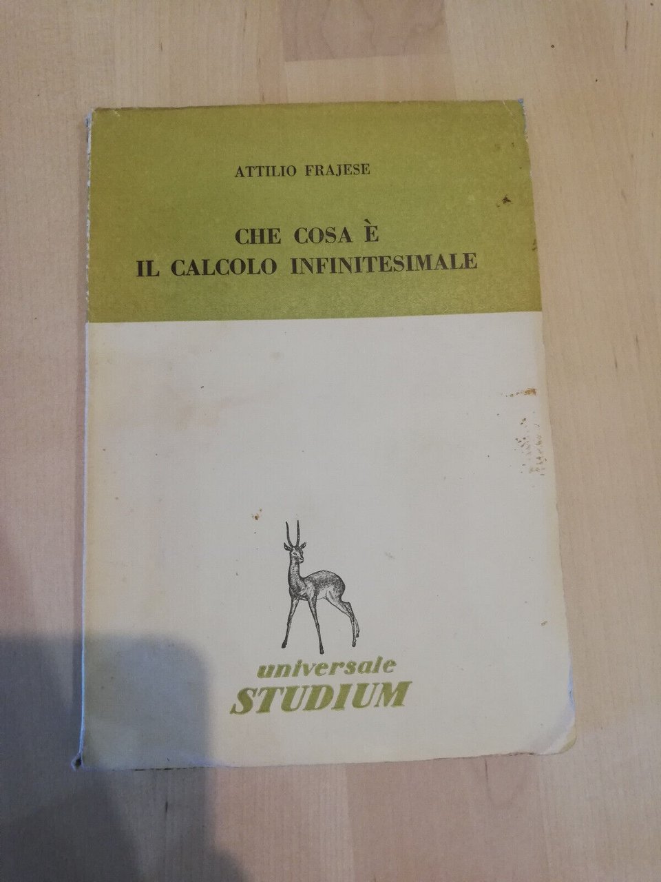 Che cosa il calcolo infinitesimale, Attilio Frajese, Studium, 1954