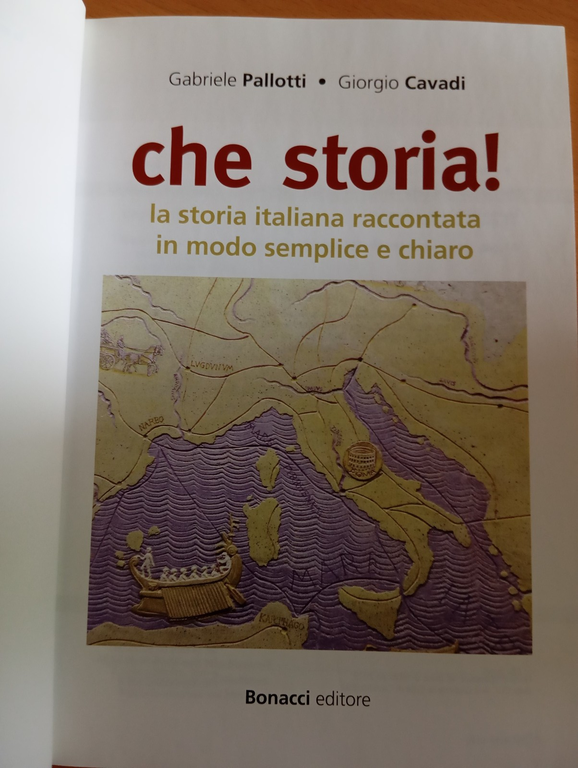 Che storia! La storia italiana raccontata in modo semplice e …