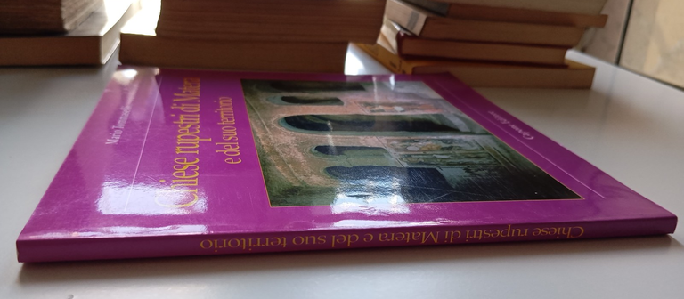 Chiese rupestri di Matera e del suo territorio, Mario Tommaselli, …