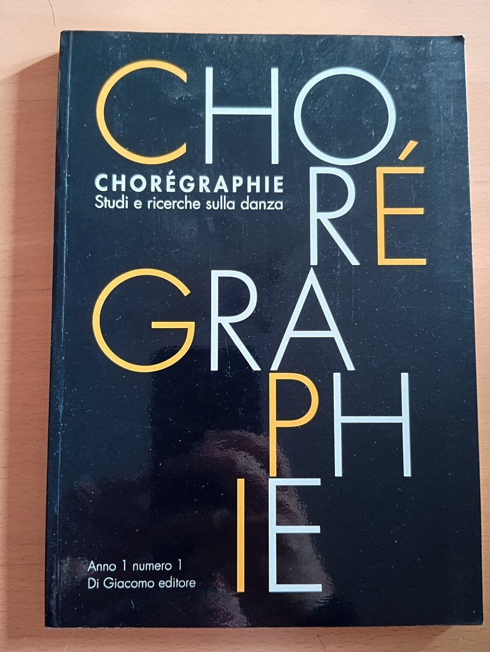 Chorégraphie. Studi e ricerche sulla danza, Anno 1 numero 1, …