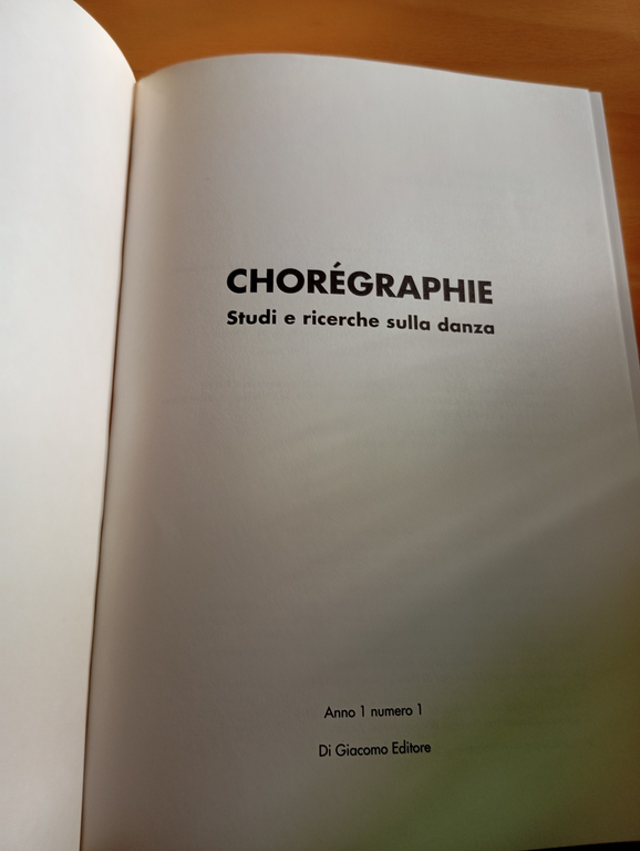 Chorégraphie. Studi e ricerche sulla danza, Anno 1 numero 1, …