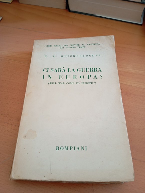 Ci sarà la guerra in Europa?, H. R. Knickerbocker Bompiani, … | Immagine Gallery 5