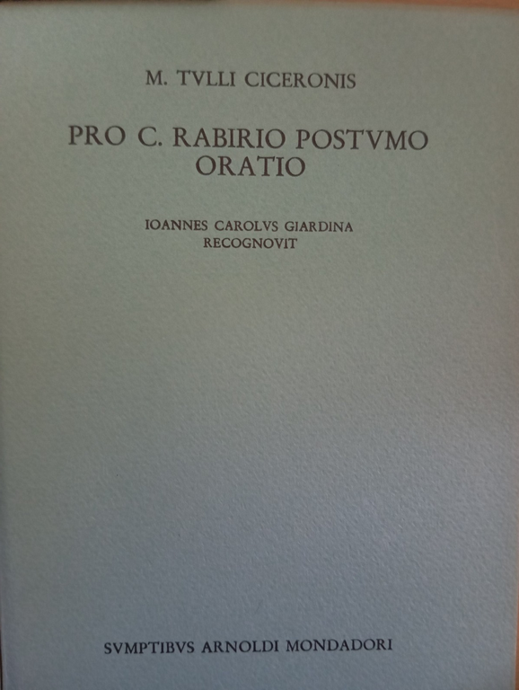 Ciceronis, Flacco, Fonteio, Caecina, Cornelio Sulla, Rabirio, Mondadori, 1967 | Immagine Gallery 6