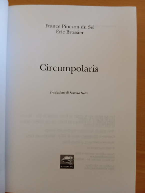 Circumpolaris, F. P. Du Sel - E. Brossier, Nutrimenti, 2008 | Immagine Gallery 6